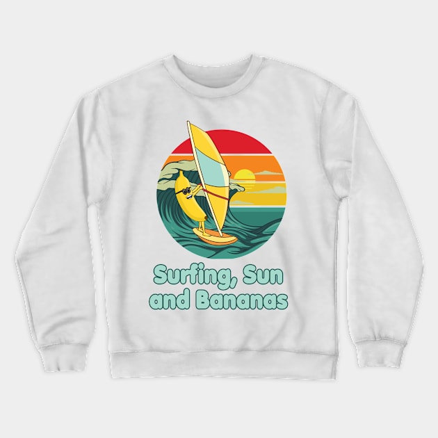 Surfing, Sun and Bananas Windsurfing funny Design Crewneck Sweatshirt by Andy Banana